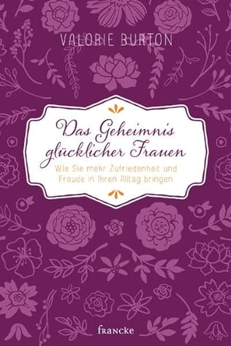 Stock image for Das Geheimnis glcklicher Frauen -Language: german for sale by GreatBookPrices