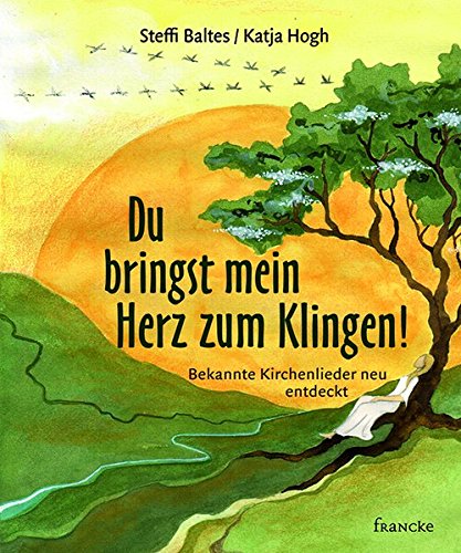 Stock image for Du bringst mein Herz zum Klingen!: Bekannte Kirchenlieder neu entdeckt for sale by Ammareal