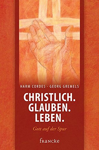 Stock image for Christlich. Glauben. Leben.: Gott auf der Spur for sale by medimops
