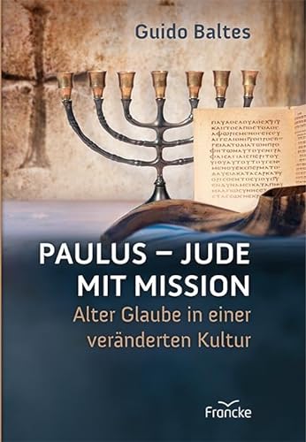 Paulus - Jude mit Mission - Guido Baltes