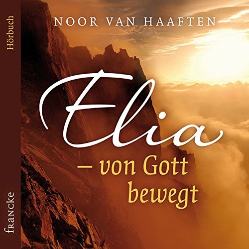Stock image for Elia - von Gott bewegt for sale by medimops