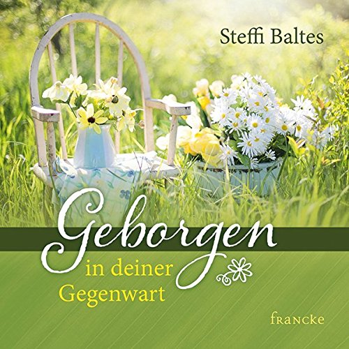 9783868276459: Baltes, S: Geborgen in deiner Gegenwart