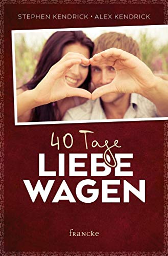 9783868276886: 40 Tage Liebe wagen