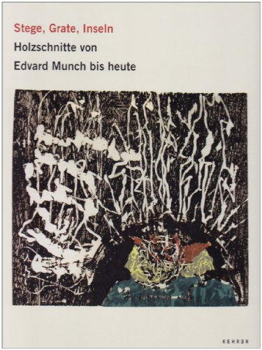 Beispielbild fr Stege, Grate, Inseln: Holzschnitte von Edvard Munch bis heute zum Verkauf von medimops