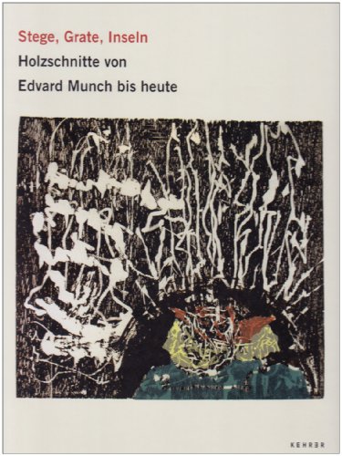 9783868280081: Stege, Grate, Inseln: Holzschnitte von Edvard Munch bis heute