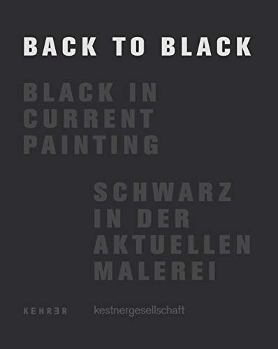 9783868280104: Back to Black : Black in Current Painting