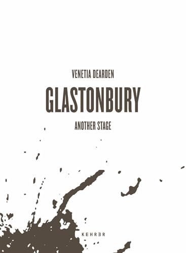 Glastonbury: Another Stage (9783868280463) by Bahouth, Candace