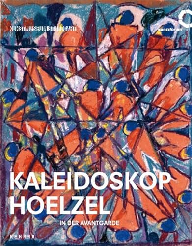 Stock image for Kaleidoskop - Hoelzel in der Avantgarde, Mit vielen Abb., for sale by Wolfgang Rger