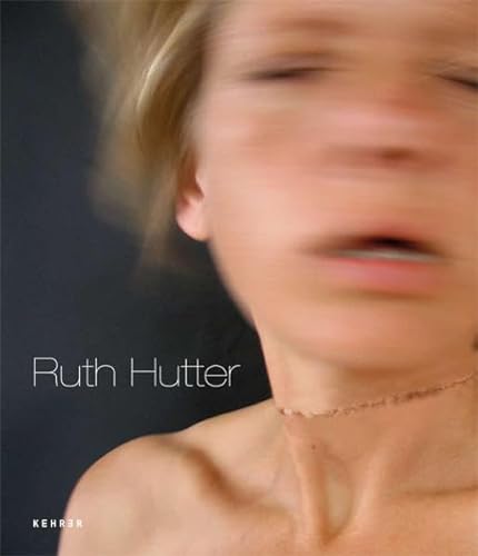 9783868281088: Ruth Hutter: Arbeiten 2004-2009