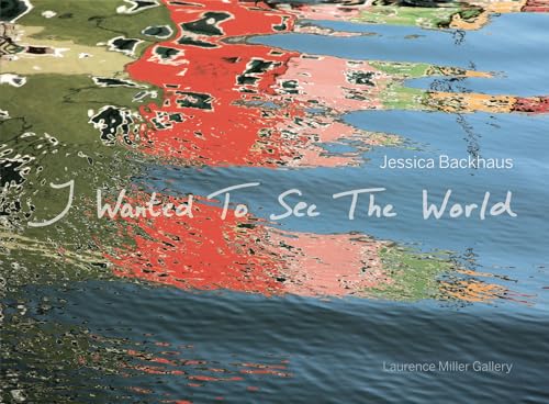 Stock image for I Wanted To See The World for sale by Housing Works Online Bookstore