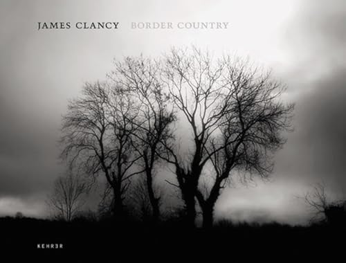 Stock image for James Clancy: Border Country for sale by medimops