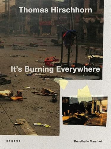 Thomas Hirschhorn - it's Burning Everywhere (9783868282146) by Thomas Hirschhorn