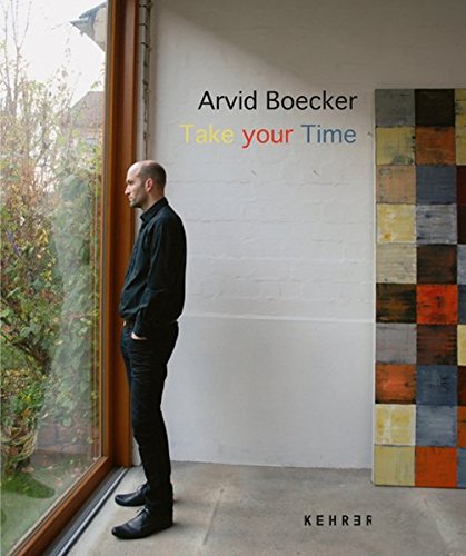 Beispielbild fr Arvid Boecker - take your time. Stdtische Galerie Neunkirchen, 27. Januar - 11. Mrz 2012. zum Verkauf von Neusser Buch & Kunst Antiquariat