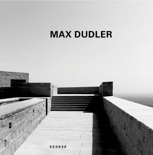 9783868283006: Max Dudler: Texts by Ludwig Oechslin, Michael Monninger, Conversation between Eberhard Syring & Max Dudler