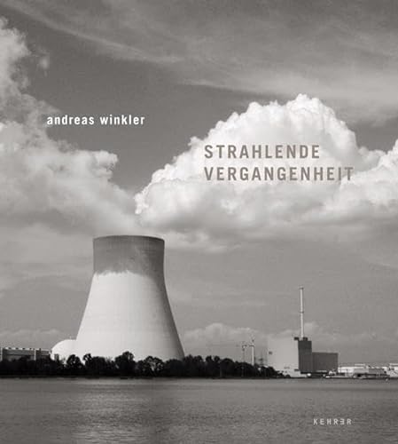 Andreas Winkler - Strahlende Vergangenheit (9783868283068) by Rolf Sachsse