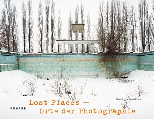 9783868283198: Lost Places: Orte der Photographie