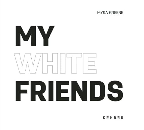 Imagen de archivo de My White Friends a la venta por HPB-Emerald