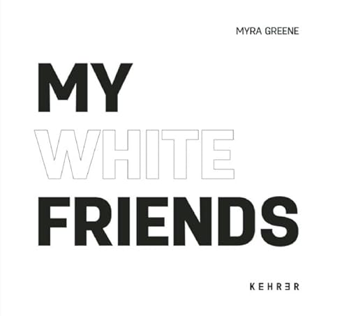 9783868283228: My White Friends