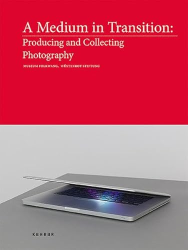 A Medium in Transition: Producing and Collecting Photography. (Engl.) - Museum Folkwang ; Wüstenrot Stiftung ; Eskildsen, Ute ; Yuki, Madoka (Eds.)