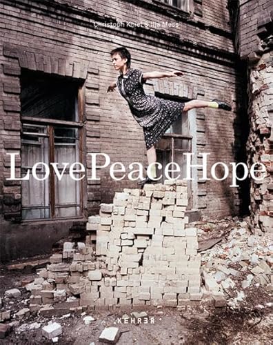 Stock image for Christoph Kniel und Ilja Mess: LOVE PEACE HOPE for sale by medimops