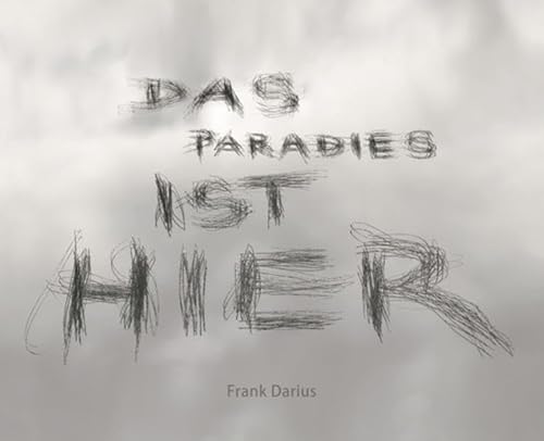 Beispielbild fr Frank Darius: DAS PARADIES IST HIER zum Verkauf von medimops