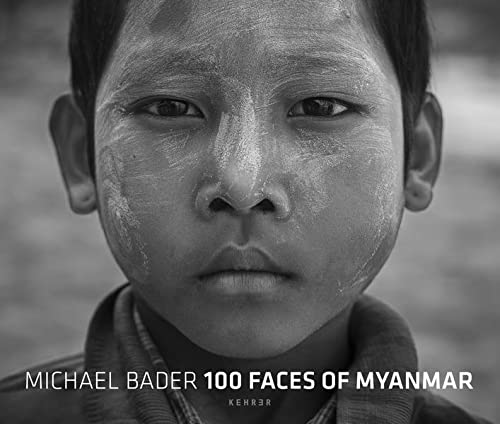 Beispielbild fr Michael Bader: 100 Faces of Myanmar zum Verkauf von medimops