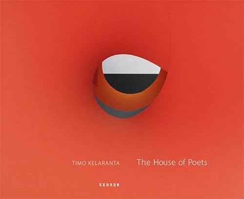 Imagen de archivo de Timo Kelaranta: THE HOUSE OF POETS a la venta por medimops