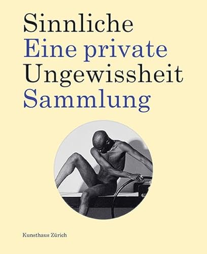 Imagen de archivo de Sinnliche Ungewissheit. Eine private Sammlung a la venta por Goethe & Companie