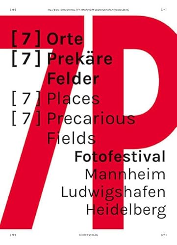 Imagen de archivo de [7P]: [7] ORTE [7] PREKRE FELDER: 6. Fotofestival Mannheim-Ludwigshafen-Heidelberg a la venta por medimops