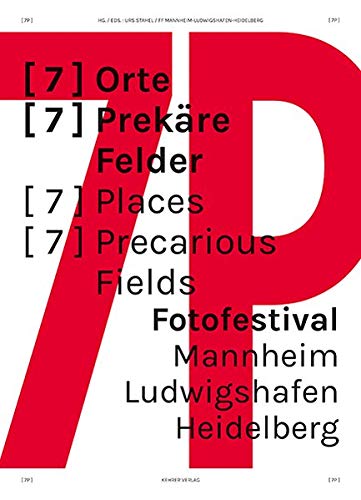 Stock image for [7P]: [7] ORTE [7] PREKRE FELDER: 6. Fotofestival Mannheim-Ludwigshafen-Heidelberg for sale by medimops