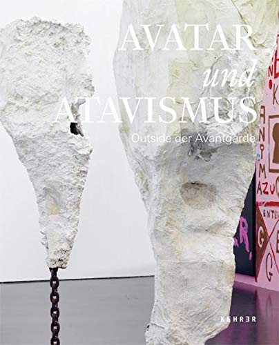 Beispielbild fr Avatar und Atavismus: Outside der Avantgarde zum Verkauf von medimops