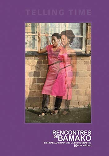 Stock image for Telling Time : Rencontres de Bamako Biennale Africaine de la Photographie for sale by Better World Books: West