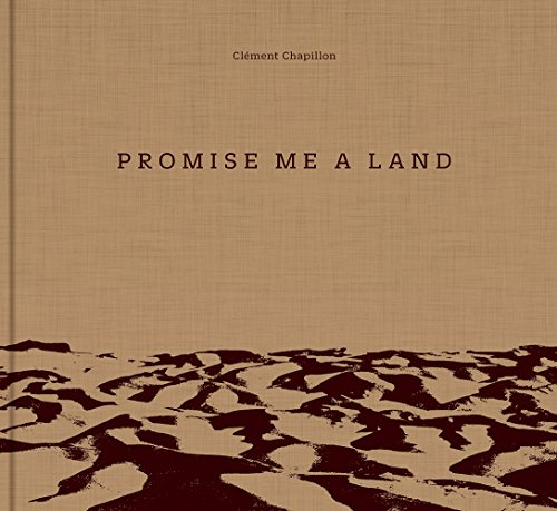 Stock image for Promise Me A Land: Clment Chapillon for sale by Revaluation Books