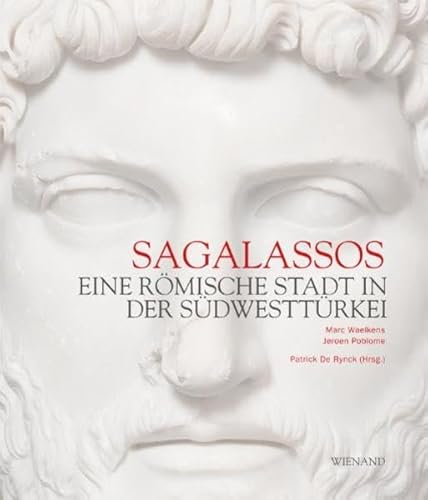 Beispielbild fr Sagalassos: Eine Rmische Stadt in der Sdwesttrkei zum Verkauf von medimops