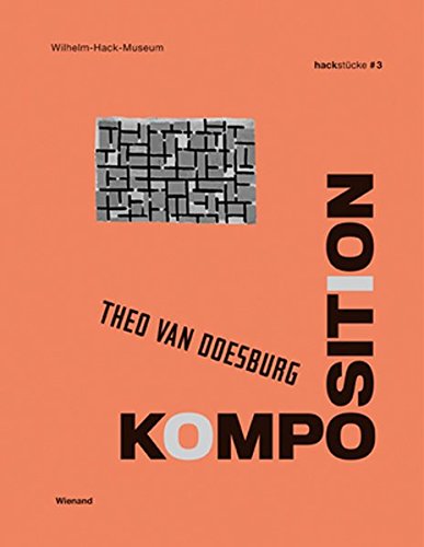 Stock image for Theo van Doesburg : Komposition. for sale by Kloof Booksellers & Scientia Verlag