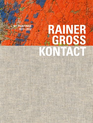 9783868321005: Rainer Gross: Kontact: NY Paintings 1972-2012