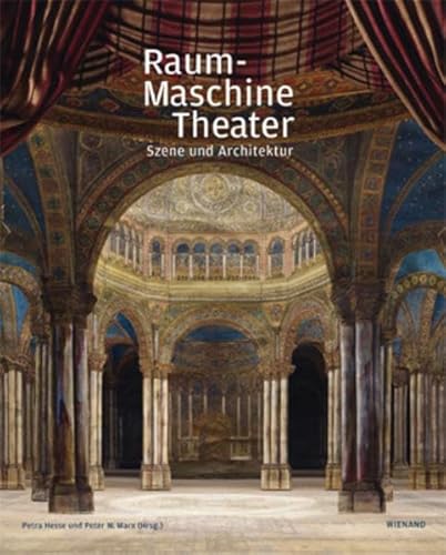 Stock image for Raum-Maschine Theater : Szene und Architektur [anlsslich der Ausstellung Raum-Maschine Theater. Szene und Architektur im MAKK - Museum fr Angewandte Kunst Kln vom 15. Dezember 2012 bis 10. Mrz 2013] Herausgegeben von Petra Hesse und Peter W. Marx. for sale by Antiquariat KAMAS