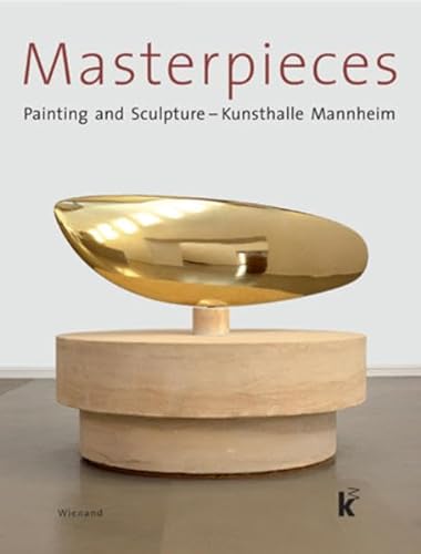 Stock image for Masterpieces: Painting and Sculpture Kunsthalle Mannheim. for sale by Revaluation Books