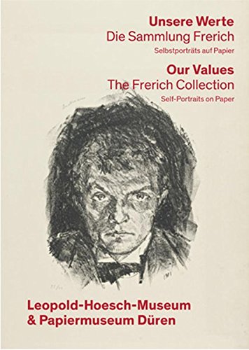 9783868321951: Unsere Werte / Our Values: Die Sammlung Frerich: Selbstportrts Auf Papier / The Frerich Collection: Self-Portraits on Paper