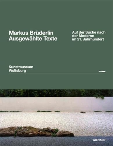 Stock image for Markus Brderlin - Ausgewhlte Texte: Auf der Suche nach der Moderne im 21. Jahrhundert. for sale by Antiquariat  >Im Autorenregister<