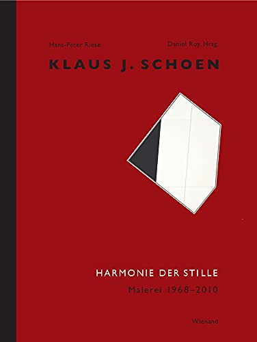 9783868322699: Klaus J. Schoen: Harmonie Der Stille, Malerei 1968-2010