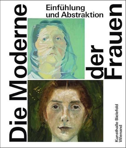 9783868322927: Einfhlung und Abstraktion: Die Moderne der Frauen in Deutschland