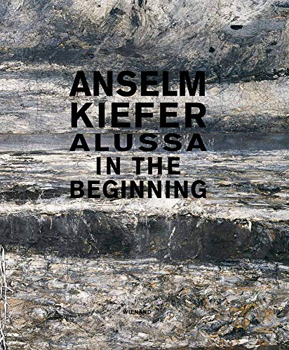 Stock image for Anselm Kiefer: Alussa. In the Beginning for sale by BooksElleven