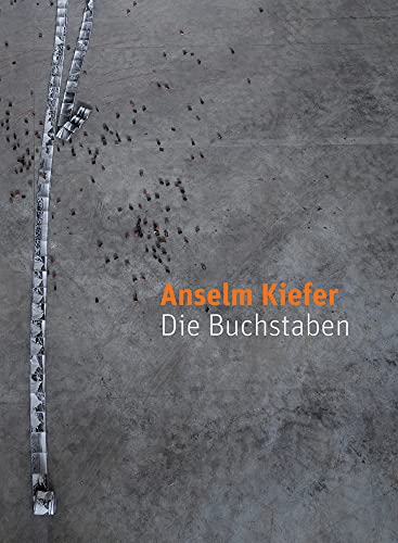 9783868323078: Anselm Kiefer, Die Buchstaben