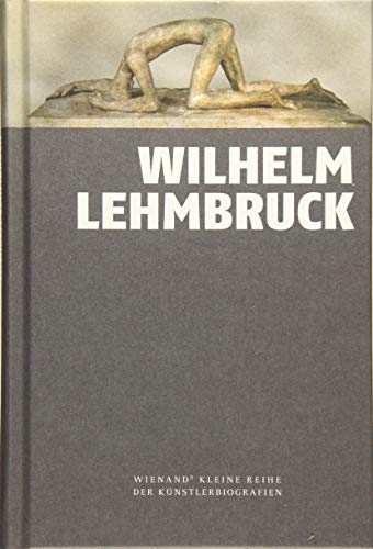 Imagen de archivo de Wilhelm Lehmbruck -Language: german a la venta por GreatBookPrices