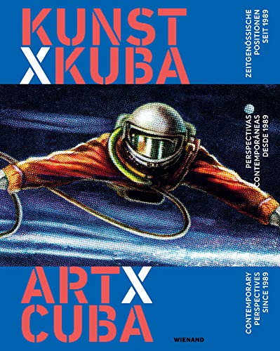 Beispielbild fr Art x Cuba: Contemporary Perspectives since 1989. Perspectivas contemporaneas desde 1989 : Katalog zur Ausstellung im Ludwig Forum, Aachen 2017, 2018eng. ger. span. ed. zum Verkauf von Antiquariat UEBUE