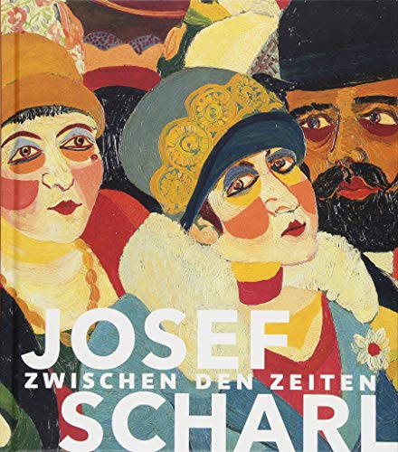 9783868324280: Josef Scharl. Zwischen den Zeiten: Katalog zur Ausstellung in den Museen Bttchstrae, Bremen und im Barlach Haus, Hamburg 2018
