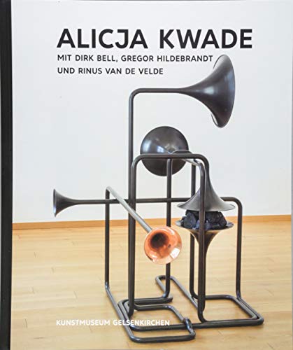 Beispielbild fr Kunst &amp; Kohle, Alicja Kwade mit Dirk Bell, G. Hildebrandt zum Verkauf von Blackwell's