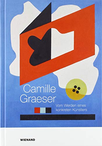 Stock image for Camille Graeser. Vom Werden eines konkreten Knstlers for sale by Blackwell's