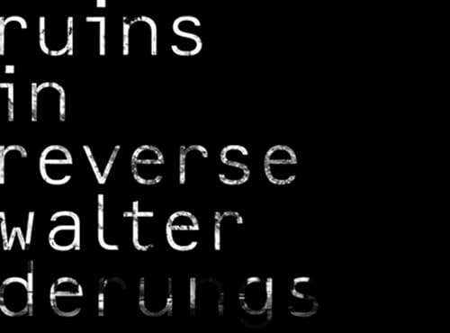 Beispielbild fr ruins in reverse - walter derungs zum Verkauf von Better World Books